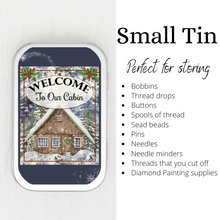 Welcome To Our Cabin Small Storage Tin
