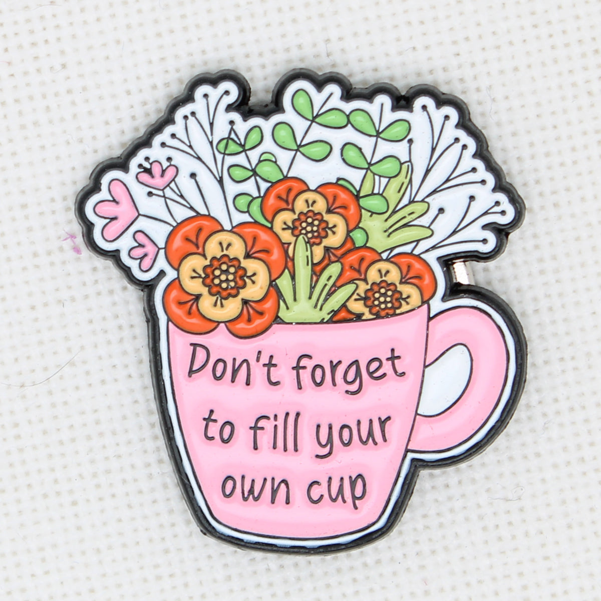 Don't Forget To Fill Your Cup Enamel Magnetic Needle Minder For Cross Stitch