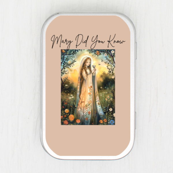 Mary Did You Know Small Storage Tin
